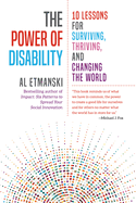 The Power of Disability: 10 Lessons for Surviving, Thriving, and Changing the World