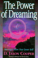 The Power of Dreaming: Messages from Your Inner Self - Cooper, D Jason, and Cooper, Jason, and D Cooper, Jason