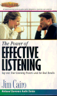 The Power of Effective Listening: Tap Into Your Listening Powers--And See Real Results. - Cairo, Jim (Read by)