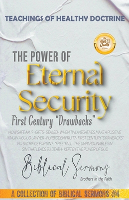 The Power of Eternal Security: First Century "Drawbacks" - Sermons, Biblical