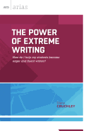 The Power of Extreme Writing: How do I help my students become eager and fluent writers?