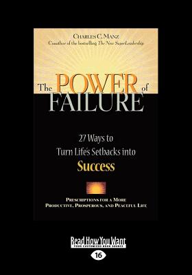 The Power of Failure: 27 Ways to Turn Life's Setbacks Into Success - Manz, Charles