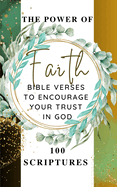 The Power Of Faith - Bible Verses To Encourage Your Trust In God - 100 Scriptures: Green Mint Sage Gold Brown Beige Tan Gradient Watercolor Modern Cover Design