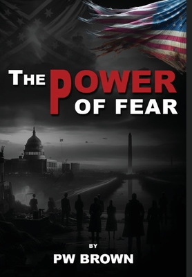 The Power of Fear - Brown, Patrick