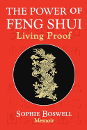 The Power of Feng Shui: Living Proof