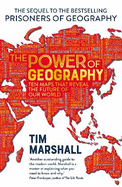 The Power of Geography: Ten Maps That Reveals the Future of Our World