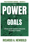 The Power of Goals: From God-Given Dreams to Daily Wins