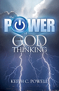The Power of God Thinking - Powell, Keith C