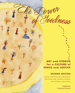 The Power of Goodness: Art and Stories for a Culture of Peace and Justice