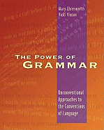 The Power of Grammar: Unconventional Approaches to the Conventions of Language