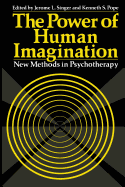 The Power of Human Imagination: New Methods in Psychotherapy