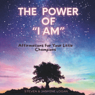 The Power of 'I Am": Affirmations For Your Little Champions