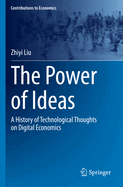 The Power of Ideas: A History of Technological Thoughts on Digital Economics