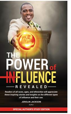 The Power Of Influence Revealed - Jackson, Jerolin, and Lloyd, Bryant