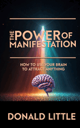 The Power of Manifestation