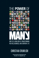 The Power of Many: How the Living Web Is Transforming Politics, Business, and Everyday Life