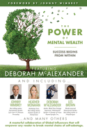 The POWER of MENTAL WEALTH Featuring Deborah McAlexander: Success Begins From Within