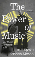 The Power of Music: How Music Connects Us All