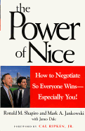 The Power of Nice: How to Negotiate So Everyone Wins--Especially You!