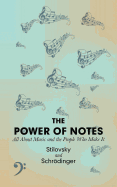 The Power of Notes: All about Music and the People Who Make It