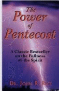 The Power of Pentecost - Rice, John R