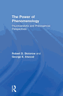 The Power of Phenomenology: Psychoanalytic and Philosophical Perspectives