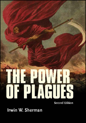 The Power of Plagues - Sherman, Irwin W