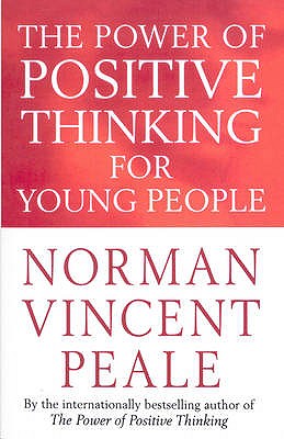 The Power Of Positive Thinking For Young People - Peale, Norman Vincent