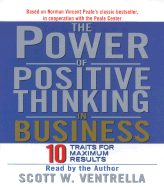 The Power of Positive Thinking in Business: The Roadmap to Peak Performance