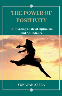 The Power of Positivity - Abera, Yonatan