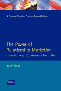 The Power of Relationship Marketing: How to Keep Customers for Life