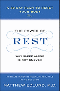 The Power of Rest: Why Sleep Alone Is Not Enough. a 30-Day Plan to Reset Your Body