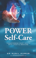 The Power of Self-Care: Transforming Heart Health with Lifestyle Medicine