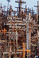 The Power of Serious Congregational Worship
