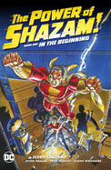 The Power of Shazam! Book 1: In the Beginning