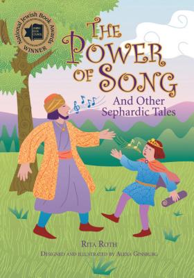The Power of Song: And Other Sephardic Tales - Roth, Rita