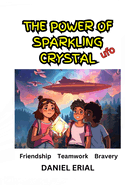 The Power Of Sparkling Crystal: UFO Alien Attack