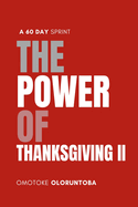 The Power of Thanksgiving II: A 60 Day Sprint