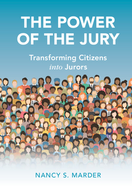 The Power of the Jury - Marder, Nancy S