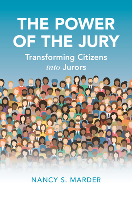 The Power of the Jury - Marder, Nancy S