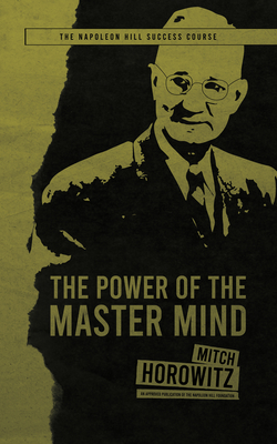 The Power of the Master Mind - Horowitz, Mitch