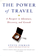 The Power of Travel: A Passport to Adventure, Discovery, and Growth