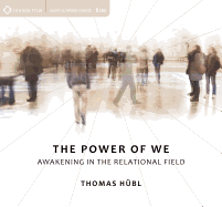 The Power of We: Awakening in the Relational Field