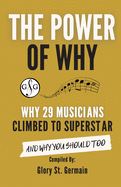 The Power of Why 29 Musicians Climbed to Superstar
