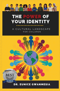 The Power of Your Identity: A Cultural Landscape For Children