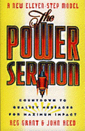 The Power Sermon: Countdown to Quality Messages for Maximum Impact - Grant, Reg, and Reed, John