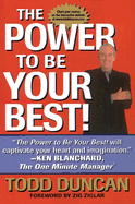 The Power to Be Your Best - Duncan, Todd M