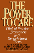 The Power to Care: Clinical Practice Effectiveness with Overwhelmed Clients