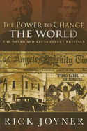 The Power to Change the World: The Welsh and Azusa Street Revivals