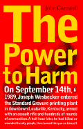 The Power to Harm: Mind, Medicine, and Murder on Trial